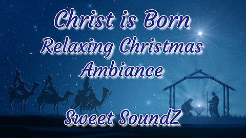 Christ is Born - Merry Christmas - Relaxing Christmas Ambiance Music