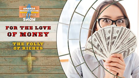 Ep.28 Amanda Mendoza-Hawkins Show: For the Love of Money