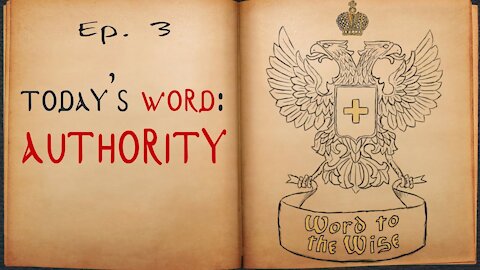 Authority - Word to the Wise Ep. 3