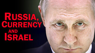 Russia, Currency & Israel 12/28/2023