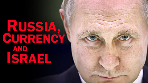 Russia, Currency & Israel 12/28/2023