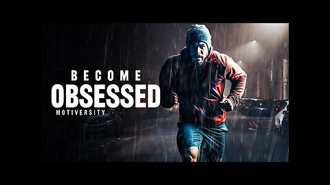 BECOME OBSESSED - Best Motivational Speech
