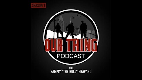 'Our Thing' Podcast Episode 7: The Commission Hit | Sammy "The Bull" Gravano