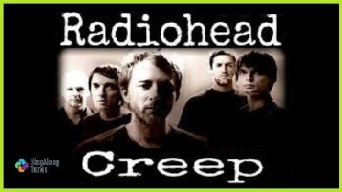 Radiohead - "Creep" with Lyrics