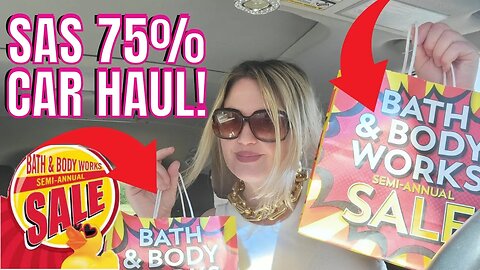 SAS CAR HAUL! | BATH & BODYWORKS | #BATHANDBODY #CANDLES #sas