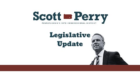 Fighting for Americans and Against the Uniparty - Rep. Perry's Legislative Update, Week of 4/20/2024