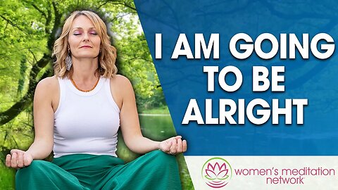 I Am Going To Be Alright // Daily Affirmation for Women