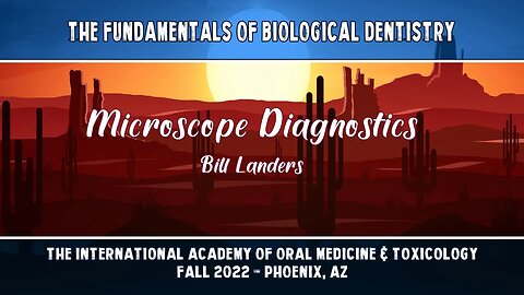 Fundamentals of Biological Dentistry: Microscope Diagnostics by Bill Landers
