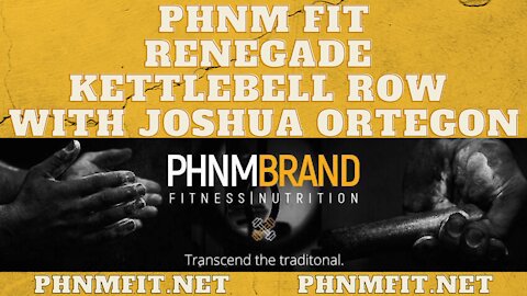PHNM FIT Renegade Kettlebell Row with Joshua Ortegon
