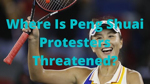 Peng Shuai Protesters Threatened With Arrest