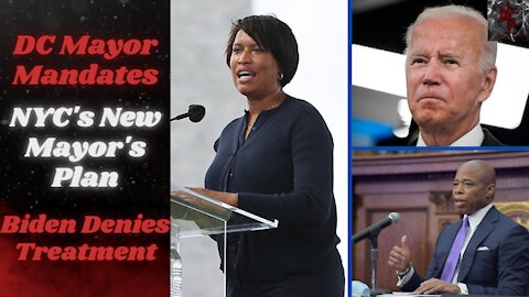 DC Mayor Messing With Schools | NYC's New Mayor, Same as the Old One | Biden Depriving Treatment