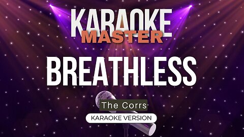 Breathless - The Corrs (Karaoke Instrumental)