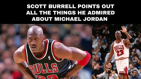 Scott Burrell points out all the things he admired about Michael Jordan