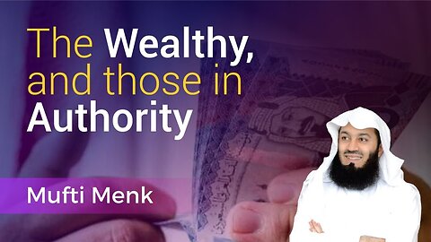 the wealth and those authority