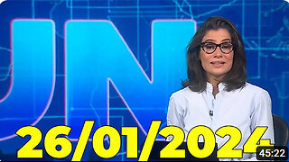 Jornal Nacional 26 01 2024 Sexta Feira Completo