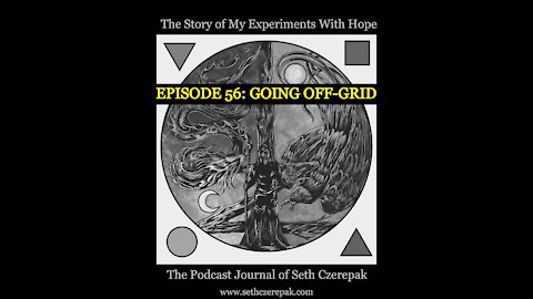 Experiments With Hope - Episode 56: Going Off-Grid