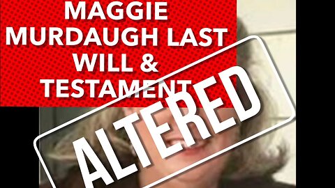 Did Alex Murdaugh alter Maggie’s will? #murdaugh