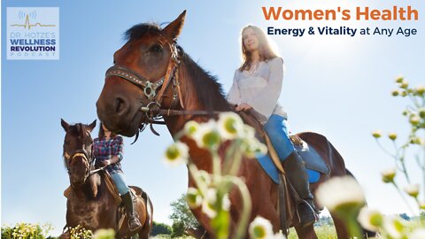 Women’s Health: Energy & Vitality at Any Age
