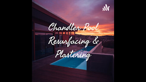 Life is Like a Swimming Pool | Chandler Pool Resurfacing & Plastering Podcast