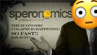The Economic Collapse is Happening SO FAST! (Or Is It?) - SPERONOMICS Ep:03