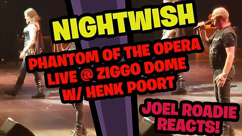 Nightwish ft Henk Poort - The Phantom of the Opera LIVE @ Ziggo Dome - Roadie Reacts