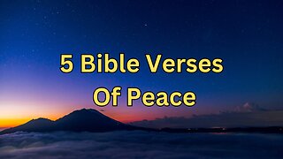 5 Bible verses to give you peace