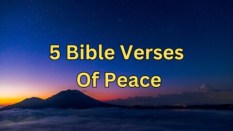 5 Bible verses to give you peace
