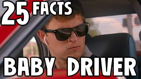 25 Facts About Baby Driver