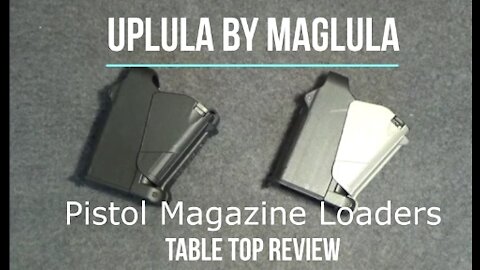 UpLULA Pistol Magazine Loader Tabletop Review - Episode #202021