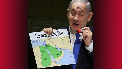 Netenyahu and The NEW MIDDLE EAST