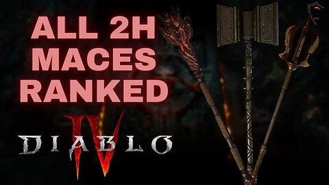 Diablo 4 - All 16 Two Handed Maces Ranked from WORST to BEST