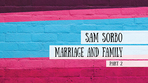 Marriage and Family -Sam Sorbo, Part 2 (Meet the Cast!)