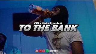 [FREE] CML x Young Slobe Type Beat - "To The Bank" | Bankd Up Type Beat