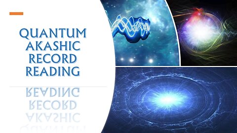QUANTUM AKASHIC RECORD READING THERAPY