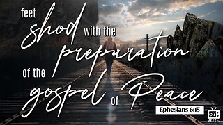 Feet shod with the Preparation of the Gospel of Peace Part 2 | Dr. Thomas Jackson