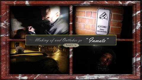 MAKING-OF & OUTTAKES vom Filmprojekt INMATE - "Die Tat"