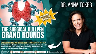 The Surgical Bullpen's Grand Rounds Promotional Video: Autoimmune Disease - It Begins In The Gut!