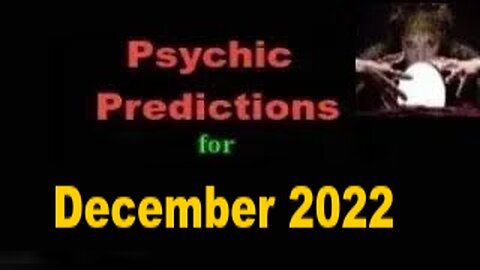 December 2022 Psychic Predictions & Energy Forecast