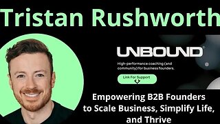 Unbound: Empowering B2B Founders to Scale Business, Simplify Life, & Thrive