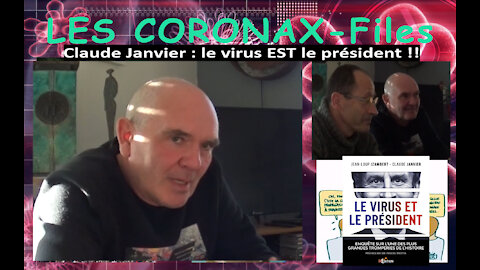Claude Janvier : le virus EST le président !! CoronaX-Files !