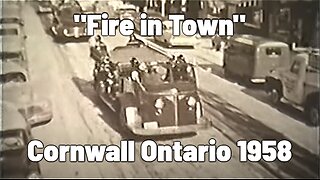 "Fire in Town" - Cornwall Ontario, 1958