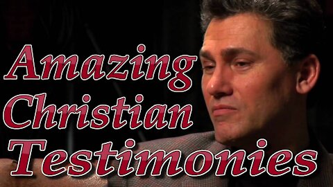 Several Amazing Christian Testimonies (2)
