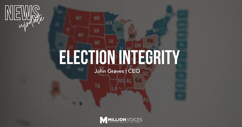 NEWS UPDATE: Election Integrity