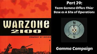 Warzone 2100 - Gamma Campaign - Part 29: Team Gamma Offers Thier Base as A Site of Operations