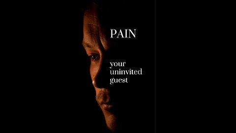 Motivational Video: Pain, Your Uninvited Guest