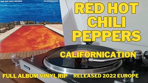 Red Hot Chili Peppers - Californication - FULL ALBUM VINYL RIP - Released 2022 Europe - Completo