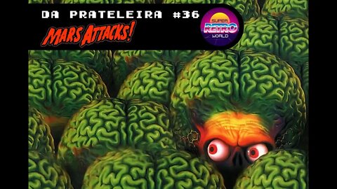 DA PRATELEIRA #36 - Marte Ataca! (MARS ATTACKS!, 1996)