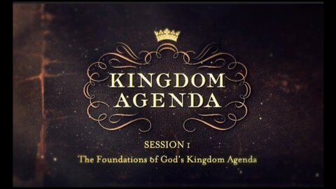 Tony Evans - Kingdom Agenda - Session 1 - The Foundations Of God's Kingdom Agenda