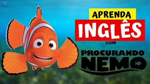 Aprenda INGLÊS com PROCURANDO NEMO