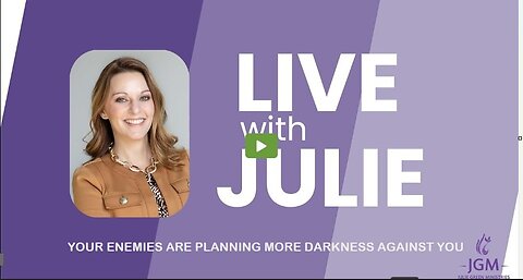 Julie Green subs YOUR ENEMIES ARE PLANNING MORE DARKNESS AGAINST YOU